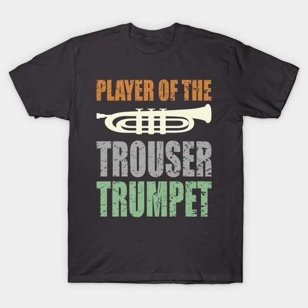 Player of the trouser trumpet T-Shirt by AlternativeEye